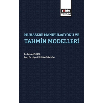 Muhasebe Manipülasyonu Ve Tahmin Modelleri - Işık Altunal