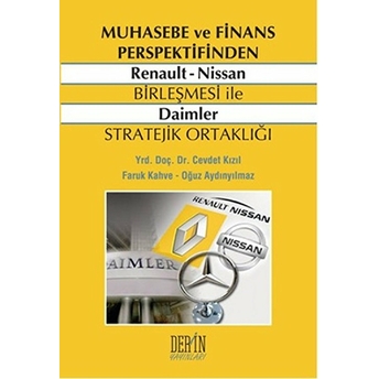 Muhasebe Ve Finans Perspektifinden Renault - Nissan Birleşmesi Ile Daimler Stratejik Ortaklığı