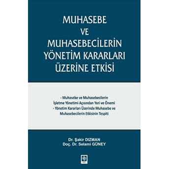 Muhasebe Ve Muhasebecilerin Yönetim Kararları Üzerine Etkisi Şakir Dizman