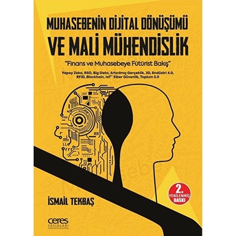 Muhasebenin Dijital Dönüşümü Ve Mali Mühendislik - Finans Ve Muhasebeye Fütürist Bakış Ismail Tekbaş