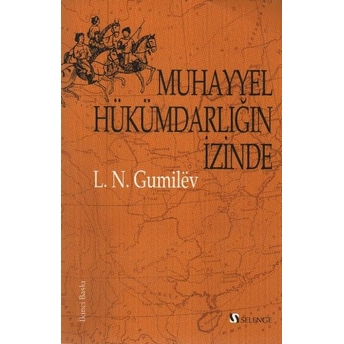 Muhayyel Hükümdarlığın Izinde L. N. Gumilev