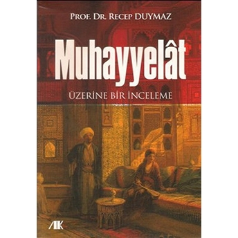 Muhayyelat Üzerine Bir Inceleme Recep Duymaz