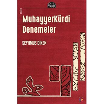 Muhayyerkürdi Denemeler Şeyhmus Diken