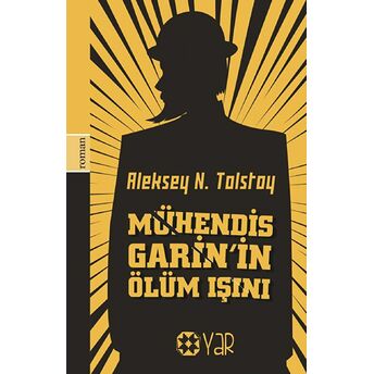 Mühendis Garin’in Ölüm Işını Aleksey Nikolayeviç Tolstoy