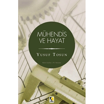 Mühendis Ve Hayat Yusuf Tosun