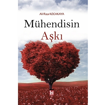 Mühendisin Aşkı Ali Rıza Kocakaya