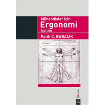 Mühendisler Için Ergonomi Işbilim Fatih C. Babalık