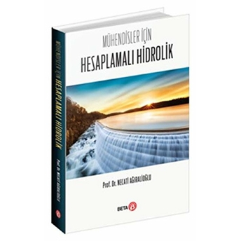 Mühendisler Için Hesaplamalı Hidrolik Necati Ağıralioğlu