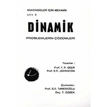 Mühendisler Için Mekanik Cilt: 2 - Dinamik (Problemlerin Çözümleri) E. R. Johnston