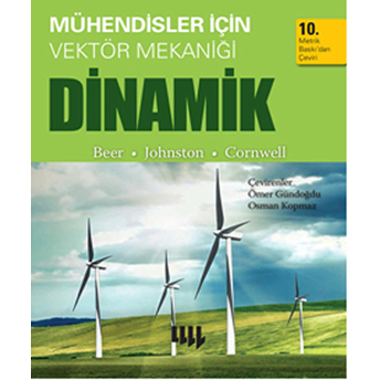 Mühendisler Için Vektör Mekaniği Dinamik (10. Metrik Baskıdan Çeviri) E. Russell Johnston