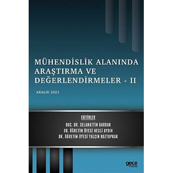 Mühendislik Alanında Araştırma Ve Değerlendirmeler - 2 Kolektif