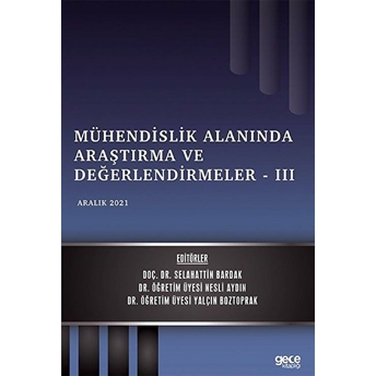 Mühendislik Alanında Araştırma Ve Değerlendirmeler - 3 - Kolektif