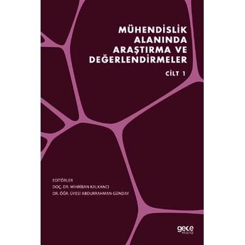 Mühendislik Alanında Araştırma Ve Değerlendirmeler Cilt 1 - Abdurrahman Günday