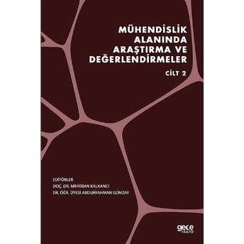 Mühendislik Alanında Araştırma Ve Değerlendirmeler Cilt 2 - Abdurrahman Günday