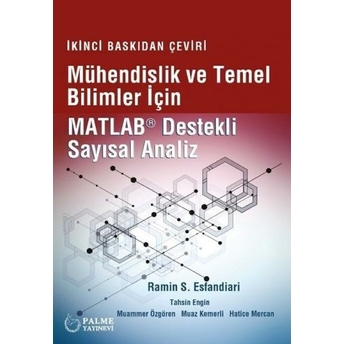 Mühendislik Ve Temel Bilimler Için Matlab Destekli Sayısal Analiz Ramin S. Esfandiari