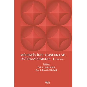 Mühendislikte Araştırma Ve Değerlendirmeler I - Aralık 2022 Kolektif