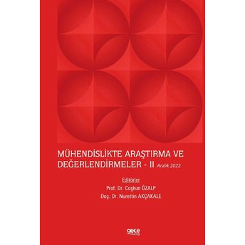 Mühendislikte Araştırma Ve Değerlendirmeler Iı - Aralık 2022 Kolektif