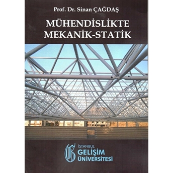 Mühendislikte Mekanik-Statik Sinan Çağdaş