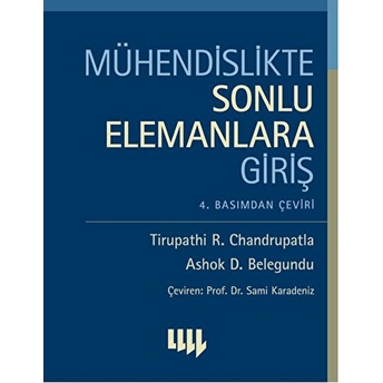 Mühendislikte Sonlu Elemanlara Giriş Tirupathi R. Chandrupatla - Ashok D. Belegundu