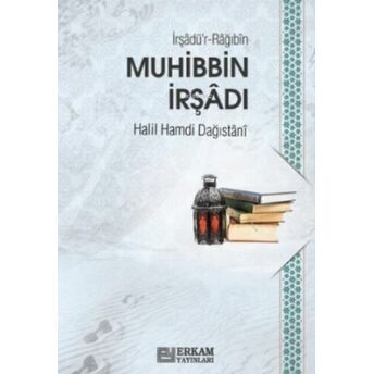 Muhibbin Irşâdı Halil Hamdi Dağıstânî