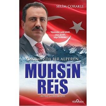 Muhsin Reis Çağımızda Bir Alperen Selim Çoraklı