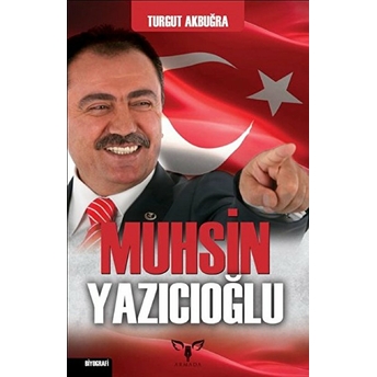 Muhsin Yazıcıoğlu Turgut Akbuğra