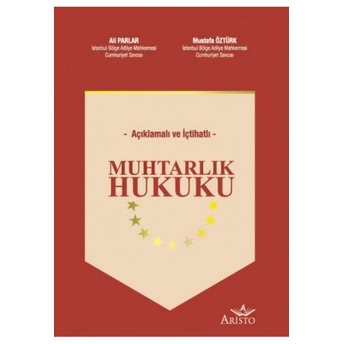 Muhtarlık Hukuku Açıklamalı Içtihatlı Ali Parlar