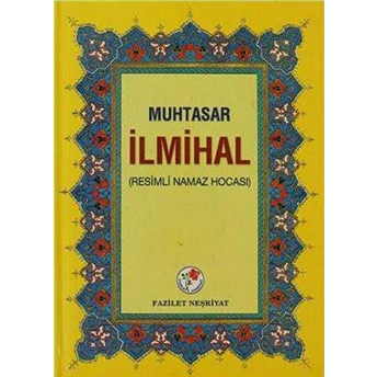 Muhtasar Ilmihal (Resimli Namaz Hocası) Ciltli Kolektif