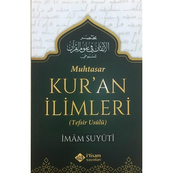 Muhtasar Kur'An Ilimleri (Tefsir Usulü) Imam Suyuti