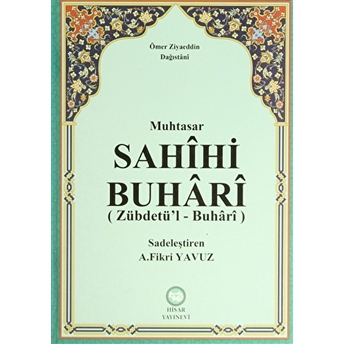 Muhtasar Sahihi Buhari (Zübdetü’l - Buhari) Ciltli Ömer Ziyaüddin Ed-Dağıstani