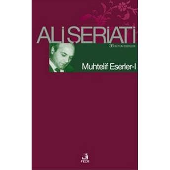 Muhtelif Eserler - 1 Ali Şeriati