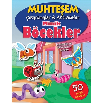 Muhteşem Çıkartmalar Ve Aktiviteler - Minik Böcekler Kolektif