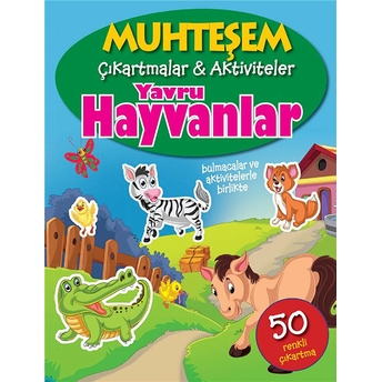 Muhteşem Çıkartmalar Ve Aktiviteler - Yavru Hayvanlar Kolektif