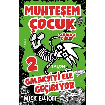 Muhteşem Çocuk Squidge Dibley 2 - Galaksiyi Ele Geçiriyor Mick Elliot