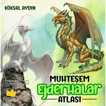 Muhteşem Ejderhalar Atlası Köksal Aydın