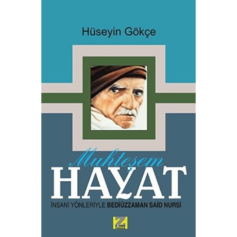 Muhteşem Hayat Hüseyin Gökçe