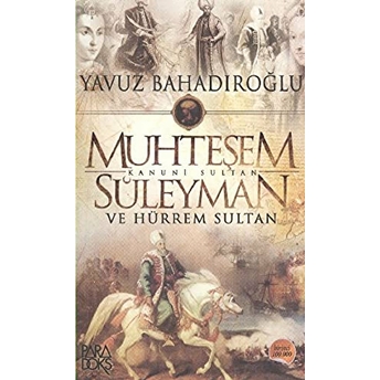 Muhteşem Kanuni Sultan Süleyman Ve Hürrem Sultan Cep Boy Yavuz Bahadıroğlu