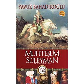 Muhteşem Kanuni Sultan Süleyman Ve Hürrem Sultan Yavuz Bahadıroğlu