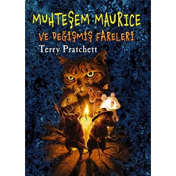 Muhteşem Maurice Ve Değişmiş Fareleri Terry Pratchett