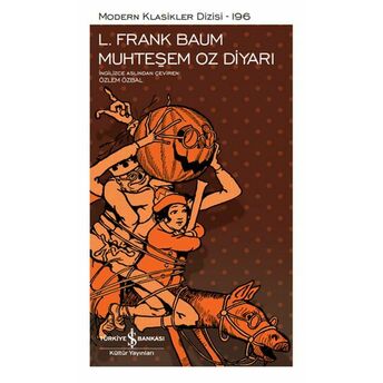 Muhteşem Oz Diyarı - Modern Klasikler Dizisi (Ciltli) L. Frank Baum