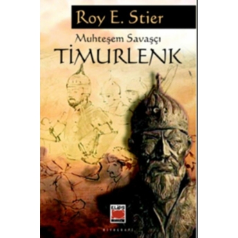 Muhteşem Savaşçı Timurlenk Roy E. Stier