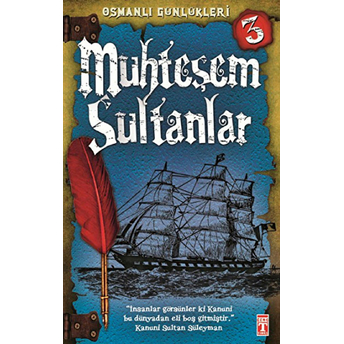 Muhteşem Sultanlar / Osmanlı Günlükleri -3 Sevinç Kuşoğlu