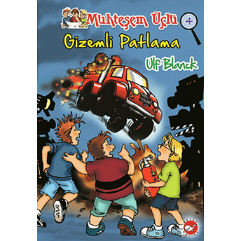 Muhteşem Üçlü 4 - Gizemli Patlama Ulf Blanck