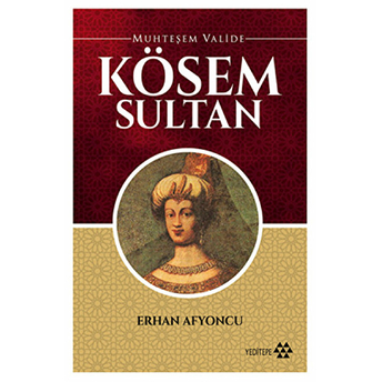 Muhteşem Valide - Kösem Sultan Erhan Afyoncu