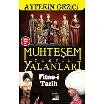 Muhteşem Yüzyıl Yalanları Aytekin Gezici