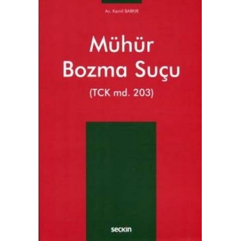 Mühür Bozma Suçu Kamil Barkır