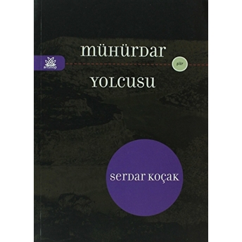 Mühürdar Yolcusu Serdar Koçak