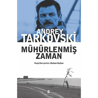 Mühürlenmiş Zaman Andrey Tarkovski