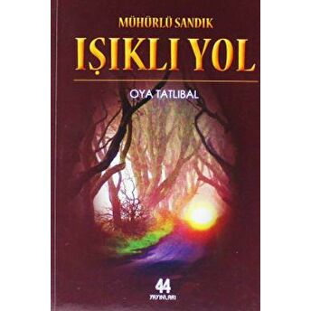 Mühürlü Sandık - Işıklı Yol Oya Tatlıbal