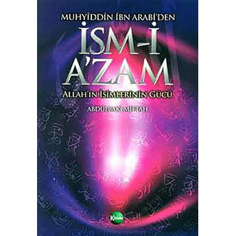 Muhyiddin Ibn Arabi’den Ism-I A’zam Abdulbaki Miftah